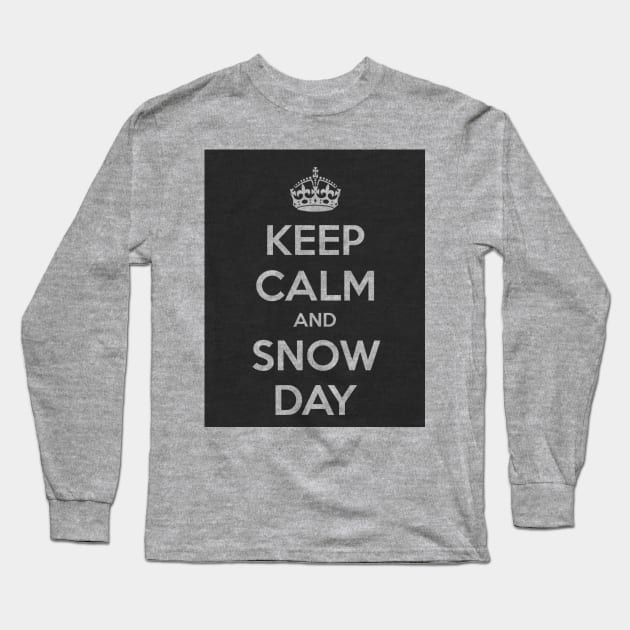 Keep Calm and Snow Day! Long Sleeve T-Shirt by NYC Urban Expat